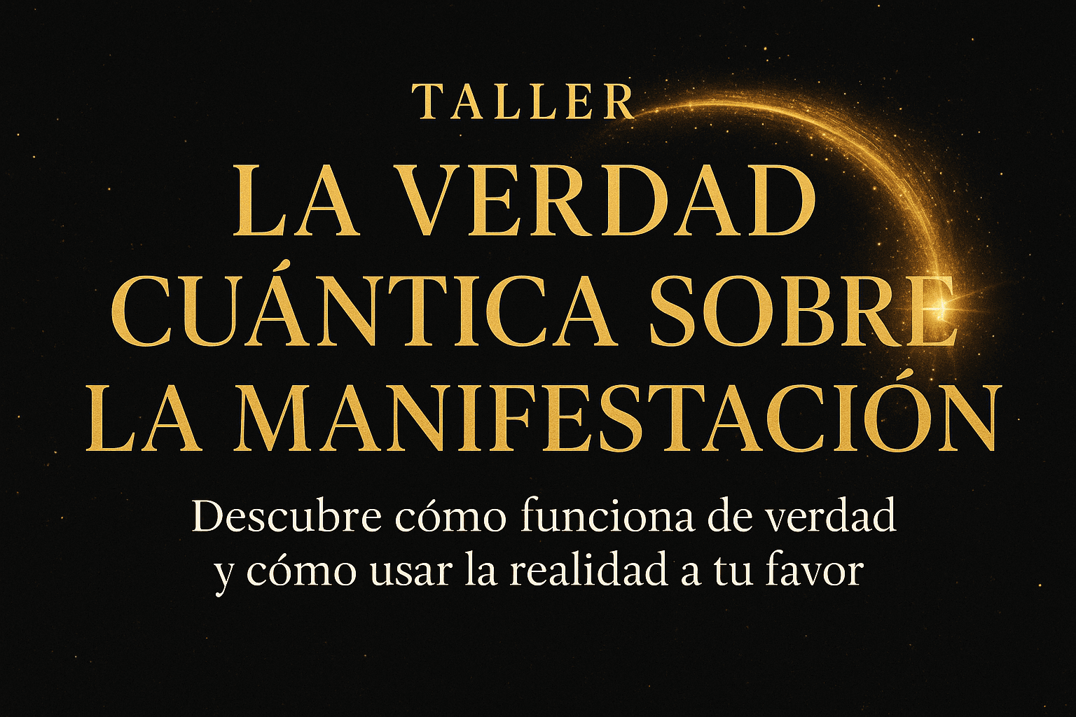 La Verdad Cuántica sobre Manifestación