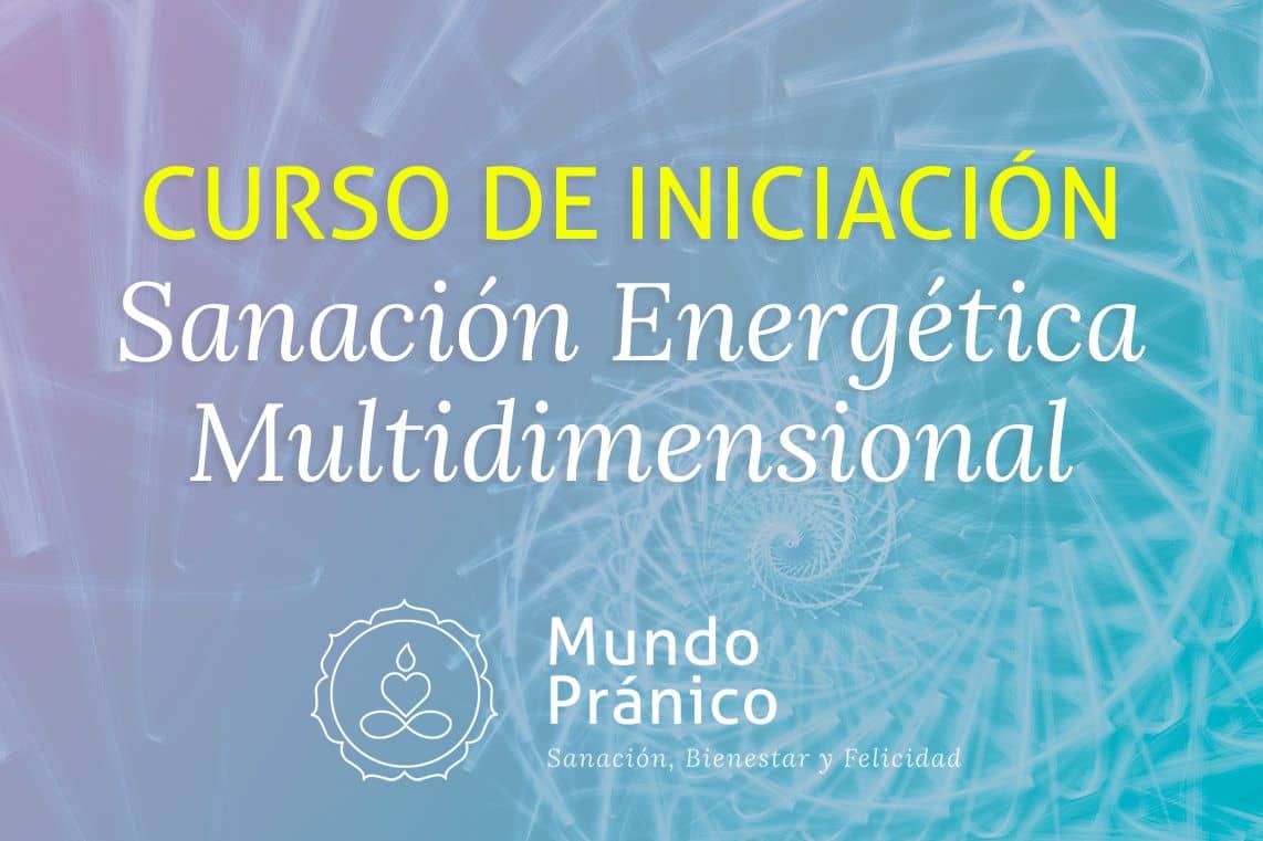 Iniciación a la Sanación Energética Multidimensional